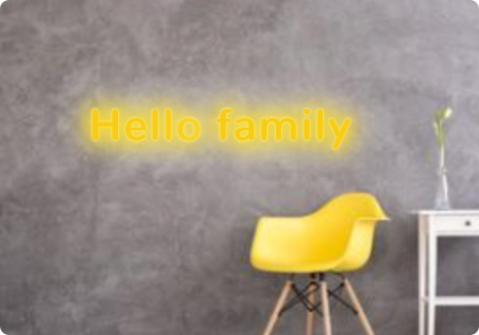 Custom text: Hello family